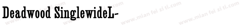 Deadwood SinglewideL字体转换
